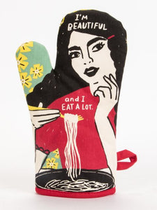 I’m beautiful and I eat a lot Oven Mitt - Southern Fashionista Boutique 