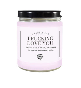 Whiskey River Soap Co. I F******* Love You Candle - Southern Fashionista Boutique 
